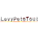 ＬｅｖｙＰｅｔｅＴｏｕｔ (CPT)