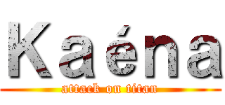 Ｋａéｎａ (attack on titan)