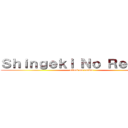 Ｓｈｉｎｇｅｋｉ Ｎｏ Ｒｅｂｏｒｎ (attack on rnebor)