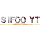 ＳＩＦＯＯ ＹＴ (FREE FIER)