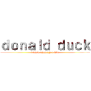 ｄｏｎａｌｄ ｄｕｃｋ (i know where you live)