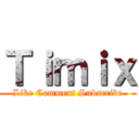 Ｔｉｍｉｘ (Like Comment Subscribe)