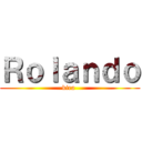 Ｒｏｌａｎｄｏ (kira )