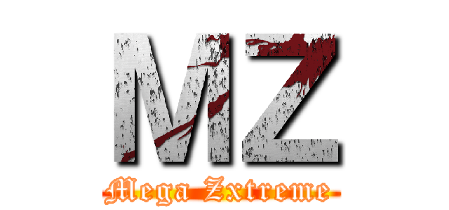 ＭＺ (Mega Zxtreme)