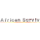 Ａｆｒｉｃａｎ Ｓｕｒｖｉｖａｌ (Survival of the Congo)