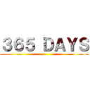 ３６５ ＤＡＹＳ ()