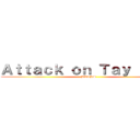 Ａｔｔａｃｋ ｏｎ Ｔａｙ ｔｕｎｇ (BTTHS)