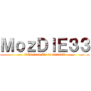 ＭｏｚＤＩＥ３３ (♫♪Ta tata-Ta ta tatata♫♪)