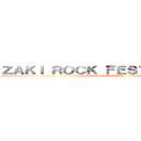 ＺＡＫＩ ＲＯＣＫ ＦＥＳＴＩＶＡＬ '１３ (FUKUOKA)