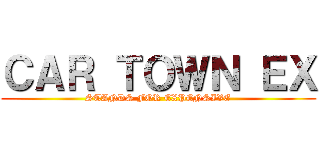 ＣＡＲ ＴＯＷＮ ＥＸ (STANDS FOR EXPENSIVE)