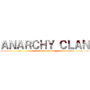 ＡＮＡＲＣＨＹ ＣＬＡＮ (attack on titan)