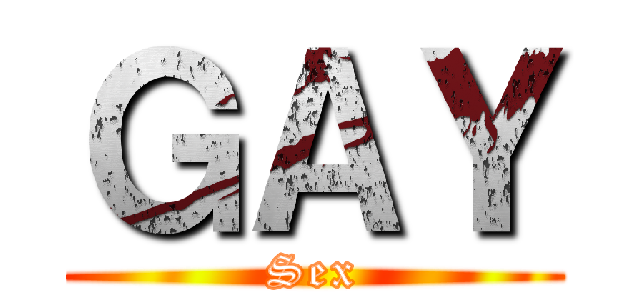ＧＡＹ (Sex)