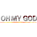 ＯＨ ＭＹ ＧＯＤ (attack on titan)
