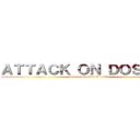 ＡＴＴＡＣＫ ＯＮ ＤＯＳ＿Ｑ８ (serangan dari DOS-Q8)