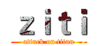 ｚｉｔｉ (attack on titan)