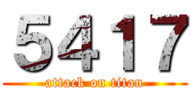 ５４１７ (attack on titan)