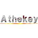 Ａｔｈｅｋｅｙ ()