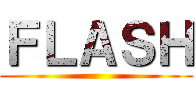 ＦＬＡＳＨ ()
