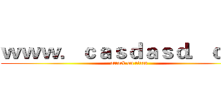 ｗｗｗ．ｃａｓｄａｓｄ．ｃｏｍ (attack on titan)