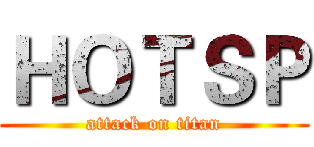 ＨＯＴＳＰ (attack on titan)