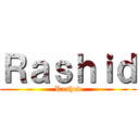 Ｒａｓｈｉｄ (Rashed)