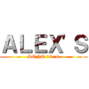 ＡＬＥＸ'Ｓ (SONO 18 cm)