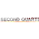 ＳＥＣＯＮＤ ＱＵＡＲＴＥＲ (segundo trimestere)