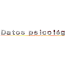 Ｄａｔｏｓ ｐｓｉｃｏｌóｇｉｃｏｓ (Psychological data )