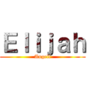 Ｅｌｉｊａｈ (Angell)