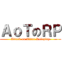 ＡｏＴのＲＰ (Attack on Titan Roleplay)