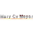 Ｍａｒｙ Ｃｖ Ｍｅｙｅｒ (Mary Cv Meyer)