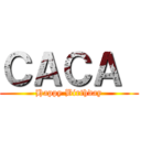 ＣＡＣＡ  (Happy Birthday)
