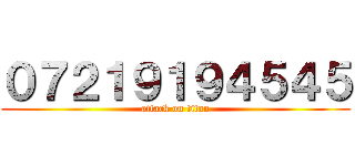 ０７２１９１９４５４５ (attack on titan)