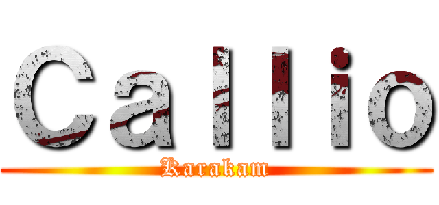 Ｃａｌｌｉｏ (Karakam)