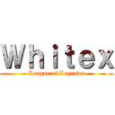 Ｗｈｉｔｅｘ (League of Legends)