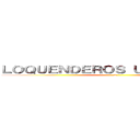 ＬＯＱＵＥＮＤＥＲＯＳ ＵＬＴＩＭＡＴＥＤ (2)