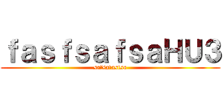 ｆａｓｆｓａｆｓａＨＵ３ (safsafasfsa)