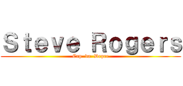 Ｓｔｅｖｅ Ｒｏｇｅｒｓ (Cap  da  Depre)