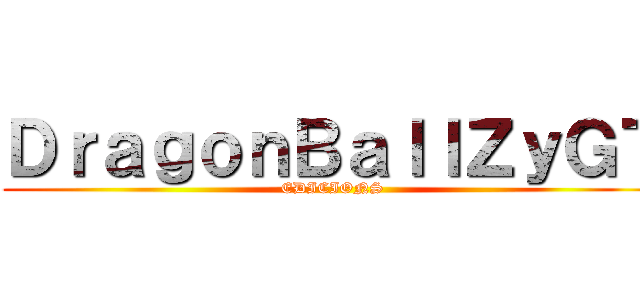 ＤｒａｇｏｎＢａｌｌＺｙＧＴ (EDICIONS)