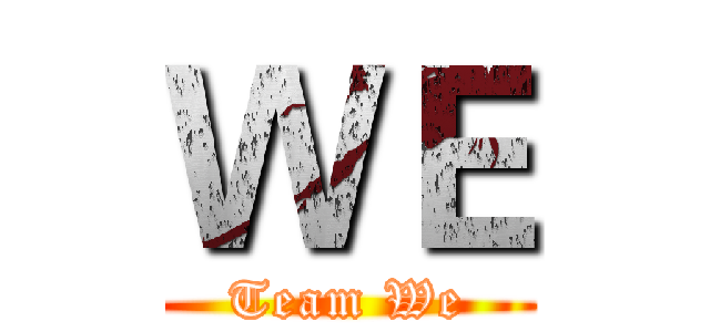 ＷＥ (Team We)