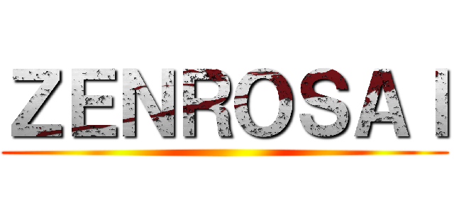 ＺＥＮＲＯＳＡＩ ()