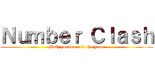 Ｎｕｍｂｅｒ Ｃｌａｓｈ (Math you learn in the game)