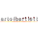 ａｒｔｏｆｂａｒｔｌｅｔｔ (matthew bartlett)