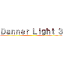 Ｄａｎｎｅｒ Ｌｉｇｈｔ ３ ()