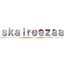 ｓｋａｉｒｅｅｚａａ ()