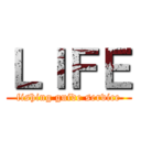 ＬＩＦＥ (fishing guide service)