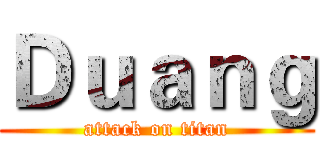 Ｄｕａｎｇ (attack on titan)