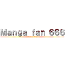 Ｍａｎｇａ ｆａｎ ６６６ (attack on titan)