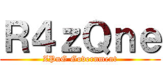 Ｒ４ｚＱｎｅ (ZPnG Government)