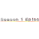 Ｓｅａｓｏｎ １ Ｅｐｉｓｏｄｅ １ ()